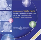 Yashi Kunz, Yashi Kunz - Entspannung, Ausgeglichenheit, Ruhe und Geborgenheit für Kinder ab 5 Jahren und deren Eltern, 1 Audio-CD (Hörbuch)