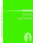 Louise Otto - Schloß und Fabrik