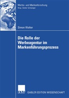 Simon Walter, Simon Walter von Loehningen - Die Rolle der Werbeagentur im Markenführungsprozess