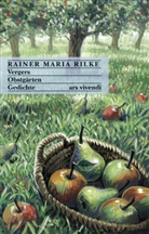 Curdin Ebneter, Rainer M Rilke, Rainer M. Rilke, Rainer Maria Rilke, Yvonne Goetzfried - Vergers - Obstgärten. Obstgärten