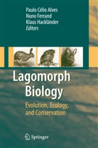 Paulo C. Alves, Paulo Celio Alves, Nun Ferrand, Nuno Ferrand, Klaus Hacklander, Klaus Hackländer - Lagomorph Biology