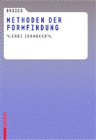 Kari Jormakka, Dörte Kuhlmann, Oliver Schürer - Methoden der Formfindung