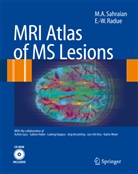 Ernst-Wilhelm Radü, Ernst-Wilhelm Radue, M A Sahraian, M. A. Sahraian, M.A. Sahraian, Mohammad A. Sahraian... - MRI Atlas of MS Lesions, w. CD-ROM