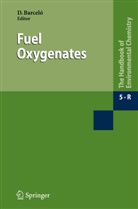 Damia Barcelo, Dami Barceló, Damià Barceló - The Handbook of Environmental Chemistry - 5/5R: Fuel Oxygenates