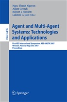 Ada Grzech, Adam Grzech, Robert J. Howlett, Lakhmi C. Jain, Ngoc Thanh Nguyen - Agent and Multi-Agent Systems: Technologies and Applications