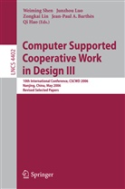 Jean-Paul A. Barthès, Qi Hao, Zongkai Lin, Zongkai Lin et al, Junzho Luo, Junzhou Luo... - Computer Supported Cooperative Work in Design III