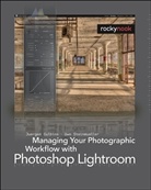 Jürgen Gulbins, Uwe Gulbins Steinmueller, Uwe Steinmüller - Managing Your Photographic Workflow With Photoshop Lightroom