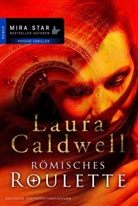 Laura Cadwell, Laura Caldwell - Römisches Roulette