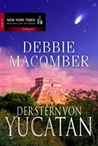 Debbie Macomber - Der Stern von Yucatan