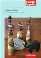 Angelika Färber-Schmidt, Bettina Gisdakis - Die Farben Afrikas