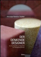 Felicidad Romero-Tejedor - Der denkende Designer