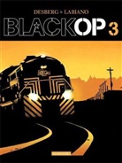 Stephen Desberg, Stéphen Desberg, Hugh Labiano, Carmen Martinez Labiano - Black Op. Bd.3