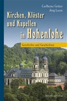 Raine Fieselmann, Rainer Fieselmann, Geyer, Siegfried Geyer, Gräte, Carlhein Gräter... - Kirchen, Klöster und Kapellen in Hohenlohe