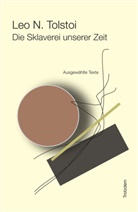 Leo N Tolstoi, Leo N. Tolstoi, Ulrich Klemm - Die Sklaverei unserer Zeit