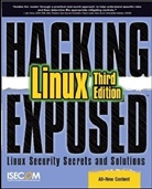 Pete Herzog, Peter Herzog, ISECOM, Lyssa Wald - Hacking Exposed Linux