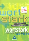 Wortstark - 8. Schuljahr: wortstark - Ausgabe Bayern