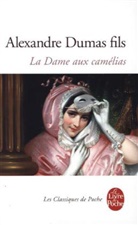 Alexandre Dumas, Antoine Livio, Alexandre Dumas, Alexandre (1824-1895) Dumas, Alexandre Fils Dumas, Dumas Fils... - La dame aux camélias