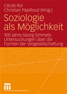 PAPILLOUD, Papilloud, Christian Papilloud, Cécil Rol, Cécile Rol - Soziologie als Möglichkeit