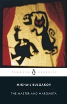 Mikhail Bulgakov, Michail Bulgakow, Richard Pevear, Larissa Volokhonsky - The Master and Margarita
