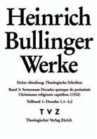 Heinrich Bullinger, Peter Opitz - Werke - 3/1-2: Bullinger, Heinrich: Werke