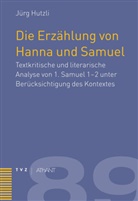 Jürg Hutzli, Jürg Hützli - Die Erzählung von Hanna und Samuel