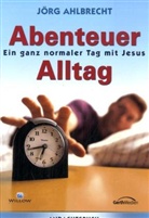 Jörg Ahlbrecht - Abenteuer Alltag