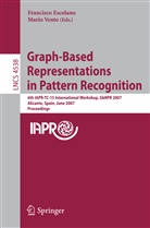 Francisc Escolano, Francisco Escolano, Vento, Vento, Mario Vento - Graph-Based Representations in Pattern Recognition