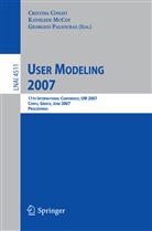 Cristina Conati, Kathlee McCoy, Kathleen Mccoy, Georgios Paliouras - User Modeling 2007