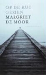 M. de Moor, Margriet de Moor - Op de rug gezien