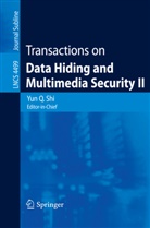 Yu Q Shi, Yun Q Shi, Yun Q. Shi, Yun Q. Shi - Transactions on Data Hiding and Multimedia Security II
