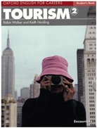 Keith Harding, Robi Walker, Robin Walker, Andrew Dilger - Oxford English for Careers: Tourism 2 Student Book