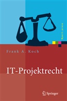 Frank Koch, Frank A. Koch - IT-Projektrecht