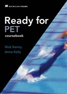 Anne Kelly, Nic Kenny, Nick Kenny - Ready for PET: Student's Book with Answer Key, w. CD-ROM