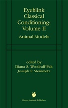 E Steinmetz, E Steinmetz, Dian S Woodruff-Pak, Diana S Woodruff-Pak, Joseph Steinmetz, Joseph E. Steinmetz... - Eyeblink Classical Conditioning Volume 2