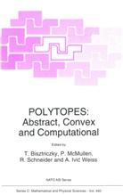 T. Bisztriczky, Tibor Bisztriczky, P. McMullen, Pete McMullen, Peter Mcmullen, R. Schneider... - Polytopes