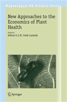 Alfon G J M Oude Lansink, Alfons G J M Oude Lansink, Alfons G. J. M. Oude Lansink, Alfons G.J.M. Oude Lansink - New Approaches to the Economics of Plant Health