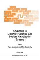 Kossovsky, Kossovsky, Nir Kossovsky, Kossowsky, R Kossowsky, R. Kossowsky... - Advances in Materials Science and Implant Orthopedic Surgery