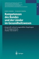 Ulrich Derpa, Eib Riedel, Eibe Riedel - Kompetenzen des Bundes und der Länder im Gesundheitswesen - dargestellt anhand ausgewählter Regelungen im Sozialgesetzbuch, Fünfter Teil (SGB V)
