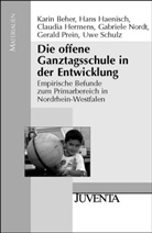 Beher, Kari Beher, Karin Beher, Haenisch, Han Haenisch, Hans Haenisch... - Die offene Ganztagsschule in der Entwicklung
