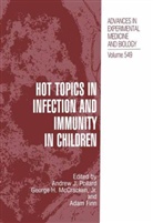 Adam Finn, Georg H McCracken Jr, George H McCracken Jr, George H. McCracken, George H. McCracken Jr., Andrew J. Pollard - Hot Topics in Infection and Immunity in Children. Vol.1