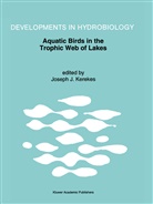 Josep J Kerekes, Joseph J Kerekes, Joseph J. Kerekes - Aquatic Birds in the Trophic Web of Lakes