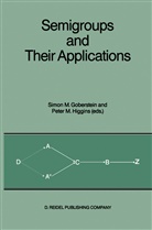 Simon M. Goberstein, Peter M. Higgins, Simo M Goberstein, Simon M Goberstein, M Higgins, M Higgins - Semigroups and Their Applications