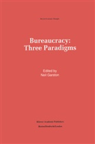 Nei Garston, Neil Garston - Bureaucracy: Three Paradigms