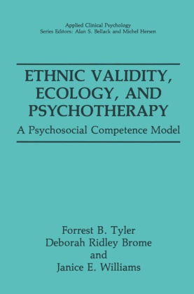 Deborah Ridley Brome, Debora Ridley Brome, Deborah Ridley Brome, Forrest Tyler, Forrest B Tyler, Forrest B. Tyler... - Ethnic Validity, Ecology and Psychotherapy - A Psychosocial Competence Model
