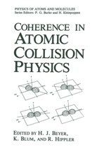 H. J. Beyer, H.J. Beyer, Kar Blum, Karl Blum, R Hippler, R. Hippler - Coherence in Atomic Collision Physics