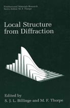 S. J. L. Billinge, S.J.L. Billinge, Simon Billinge, F Thorpe, F Thorpe, J L Billinge... - Local Structure from Diffraction