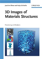 Joachi Ohser, Joachim Ohser, Katja Schladitz - 3D Images of Materials Structures