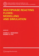 R. Fox, Rodney O. Fox, Daniel L Marchisio, Daniele L Marchisio, D. Marchisio, Daniele L. Marchisio... - Multiphase reacting flows: modelling and simulation