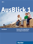 Fischer-Mitziviri, Ann Fischer-Mitziviris, Anni Fischer-Mitziviris, Janke-Papanikolaou, Sylvi Janke-Papanikolaou, Sylvia Janke-Papanikolaou - AusBlick, Deutsch für Jugendliche und junge Erwachsene - 1: Brückenkurs, Kursbuch