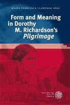 Maria F. Llantada Diaz, María F Llantada Díaz, María Francisca Llantada Díaz - Form and Meaning in Dorothy M. Richardson's 'Pilgrimage'
